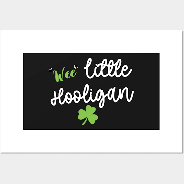 Wee Little Hooligan - Funny Little Hooligan Patrick's Day Wall Art by WassilArt